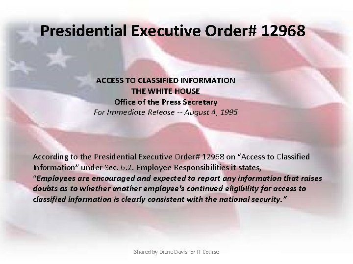 Presidential Executive Order# 12968 ACCESS TO CLASSIFIED INFORMATION THE WHITE HOUSE Office of the