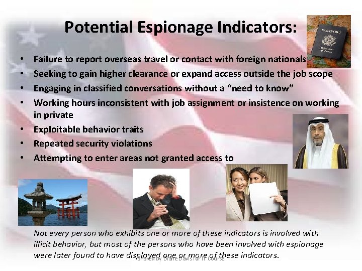 Potential Espionage Indicators: Failure to report overseas travel or contact with foreign nationals Seeking