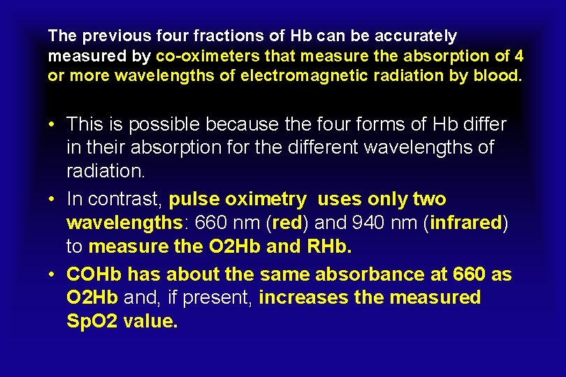 The previous four fractions of Hb can be accurately measured by co-oximeters that measure