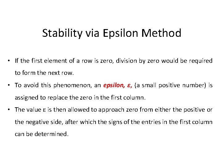 Stability via Epsilon Method • If the first element of a row is zero, Stability via Epsilon Method • If the first element of a row is zero,