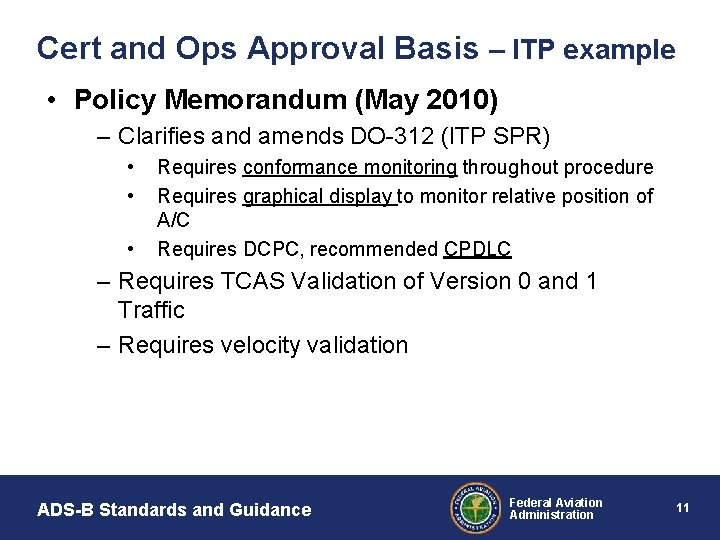 Cert and Ops Approval Basis – ITP example • Policy Memorandum (May 2010) –