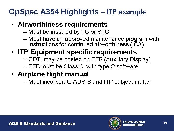 Op. Spec A 354 Highlights – ITP example • Airworthiness requirements – Must be