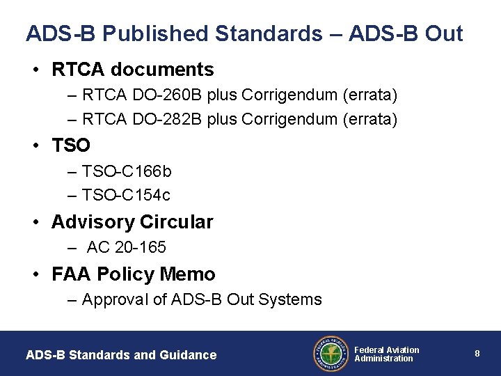 ADS-B Published Standards – ADS-B Out • RTCA documents – RTCA DO-260 B plus