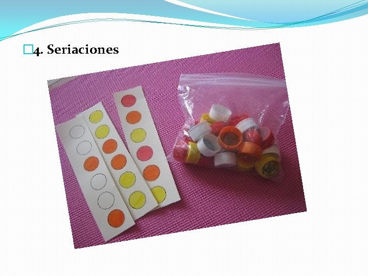 � 4. Seriaciones 