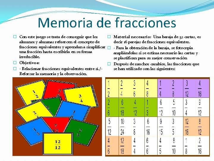 Memoria de fracciones � Con este juego se trata de conseguir que los �