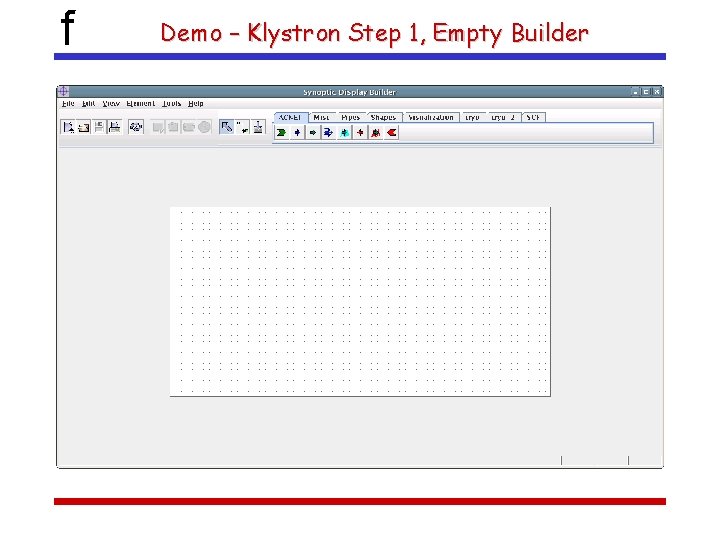 f Demo – Klystron Step 1, Empty Builder 