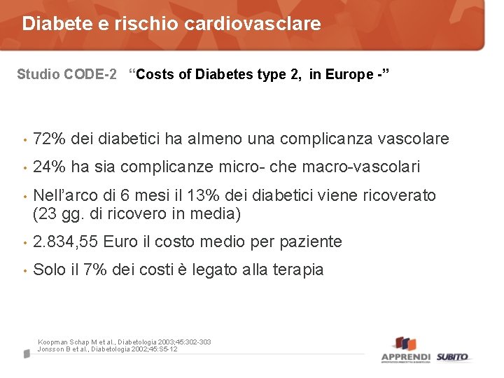 Diabete e rischio cardiovasclare Studio CODE-2 “Costs of Diabetes type 2, in Europe -”