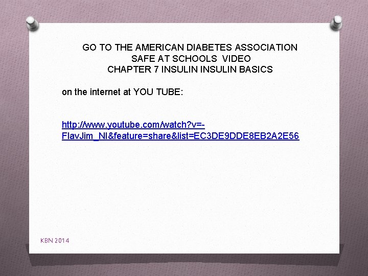 GO TO THE AMERICAN DIABETES ASSOCIATION SAFE AT SCHOOLS VIDEO CHAPTER 7 INSULIN BASICS