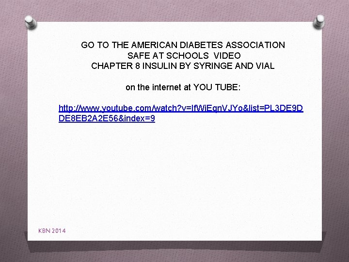 GO TO THE AMERICAN DIABETES ASSOCIATION SAFE AT SCHOOLS VIDEO CHAPTER 8 INSULIN BY