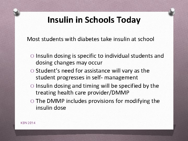 Insulin in Schools Today Most students with diabetes take insulin at school O Insulin