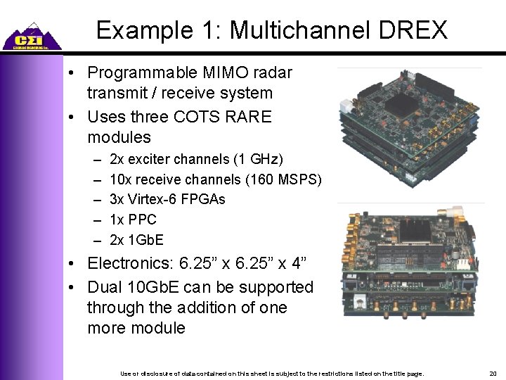 Example 1: Multichannel DREX • Programmable MIMO radar transmit / receive system • Uses