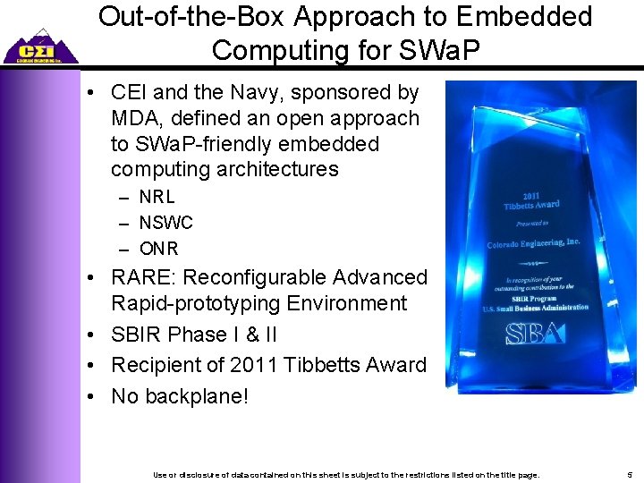 Out-of-the-Box Approach to Embedded Computing for SWa. P • CEI and the Navy, sponsored