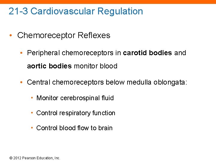 21 -3 Cardiovascular Regulation • Chemoreceptor Reflexes • Peripheral chemoreceptors in carotid bodies and