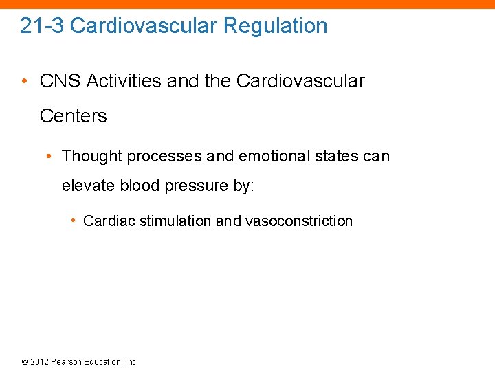 21 -3 Cardiovascular Regulation • CNS Activities and the Cardiovascular Centers • Thought processes