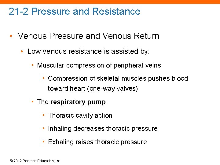 21 -2 Pressure and Resistance • Venous Pressure and Venous Return • Low venous