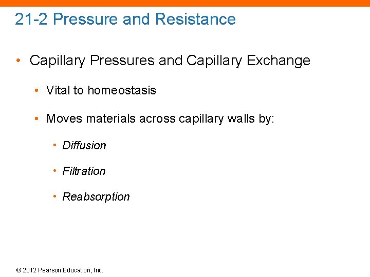 21 -2 Pressure and Resistance • Capillary Pressures and Capillary Exchange • Vital to