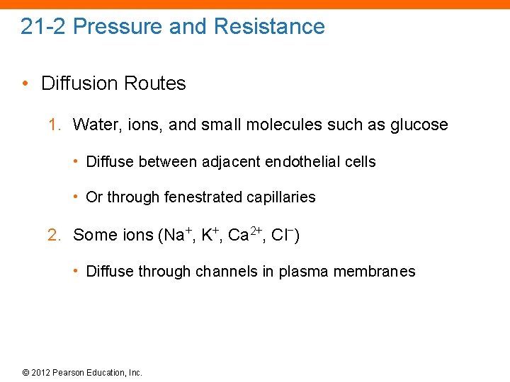 21 -2 Pressure and Resistance • Diffusion Routes 1. Water, ions, and small molecules