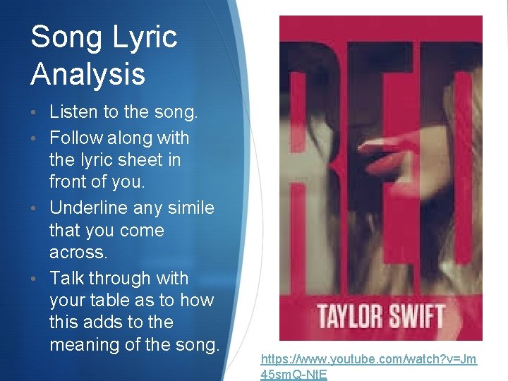 Song Lyric Analysis • Listen to the song. • Follow along with the lyric