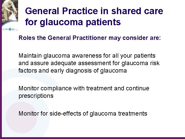 General Practice in shared care for glaucoma patients Roles the General Practitioner may consider