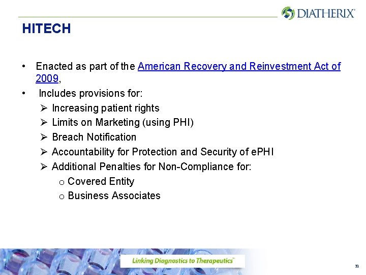 HITECH • Enacted as part of the American Recovery and Reinvestment Act of 2009,