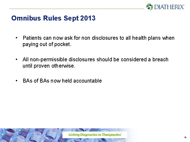 Omnibus Rules Sept 2013 • Patients can now ask for non disclosures to all