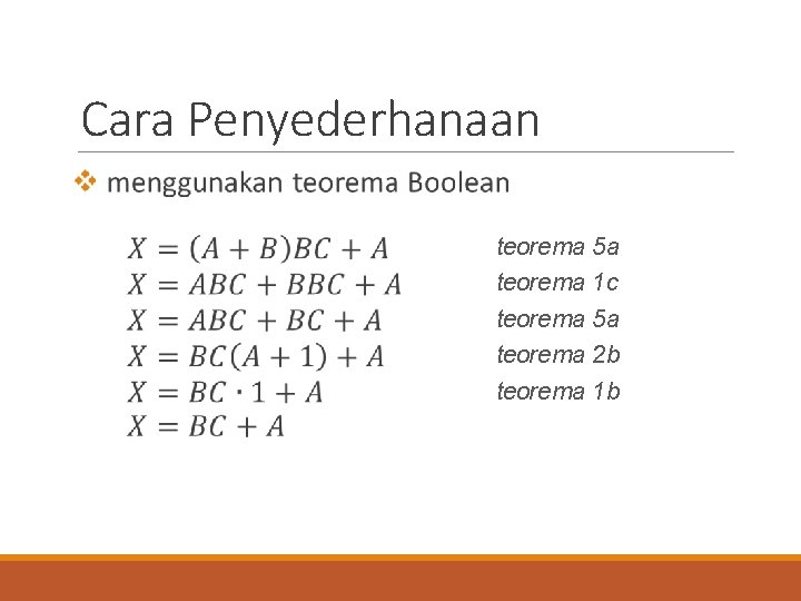 Cara Penyederhanaan teorema 5 a teorema 1 c teorema 5 a teorema 2 b