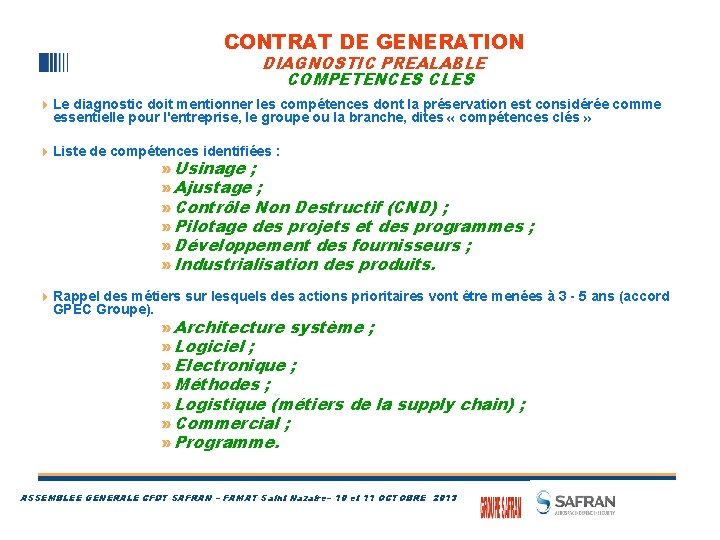 CONTRAT DE GENERATION DIAGNOSTIC PREALABLE COMPETENCES CLES 4 Le diagnostic doit mentionner les compétences