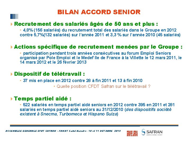 BILAN ACCORD SENIOR 4 Recrutement des salariés âgés de 50 ans et plus :