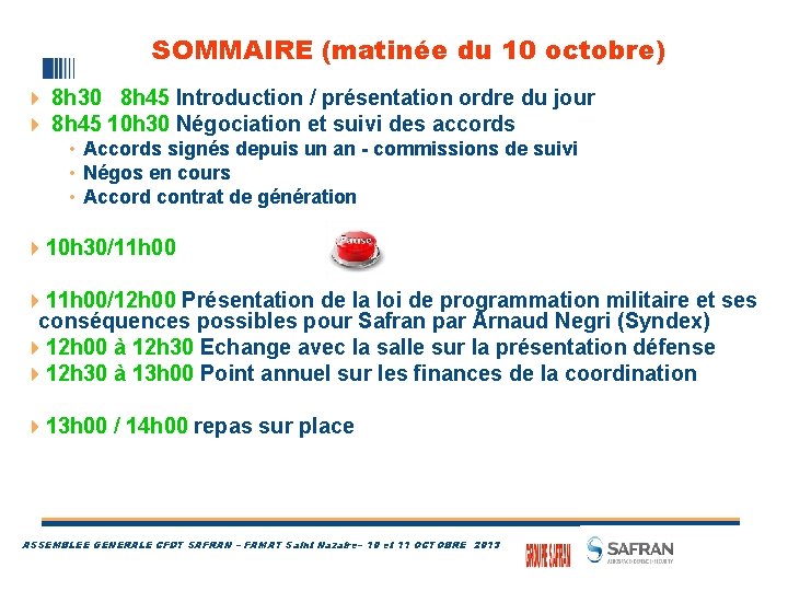 SOMMAIRE (matinée du 10 octobre) 4 8 h 30 8 h 45 Introduction /