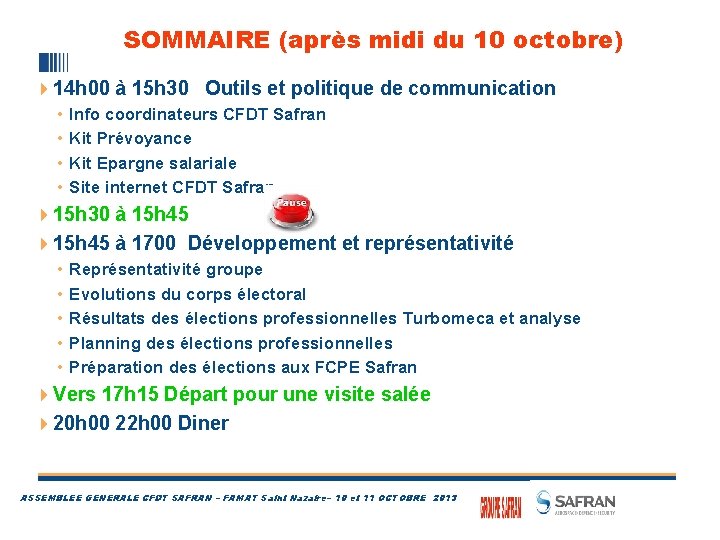 SOMMAIRE (après midi du 10 octobre) 414 h 00 à 15 h 30 Outils