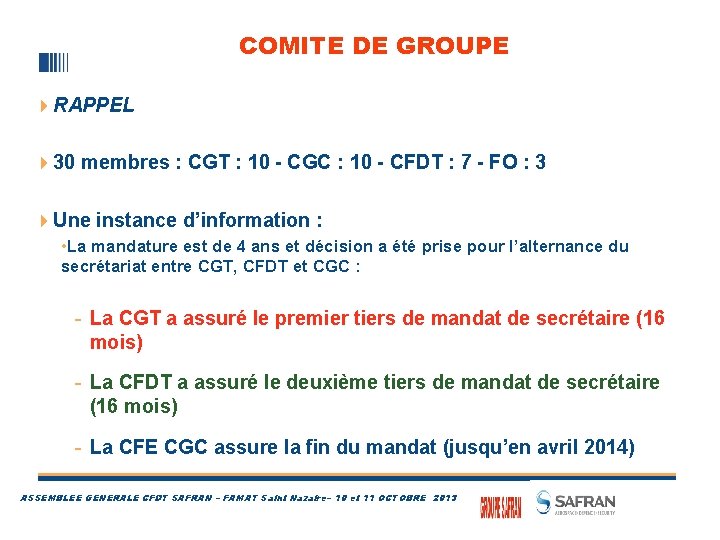 COMITE DE GROUPE 4 RAPPEL 430 membres : CGT : 10 - CGC :