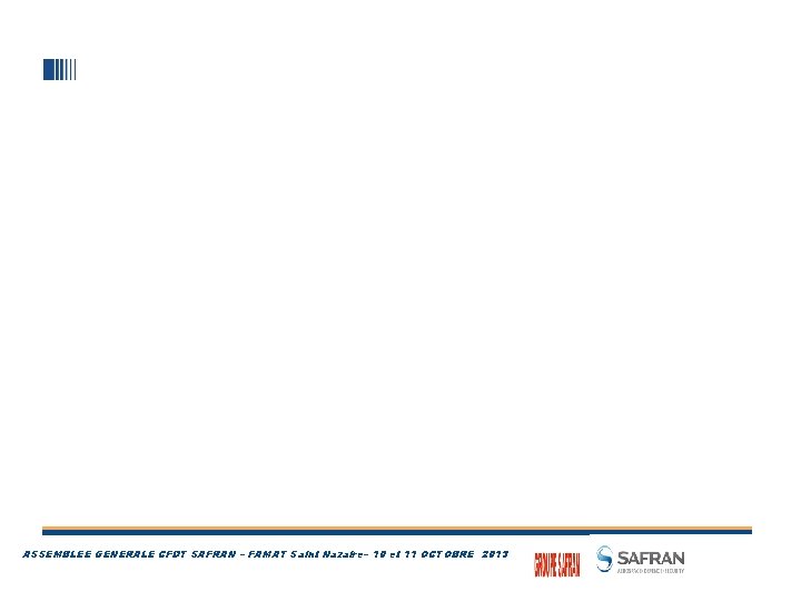 ASSEMBLEE GENERALE CFDT SAFRAN – FAMAT Saint Nazaire– 10 et 11 OCTOBRE 2013 