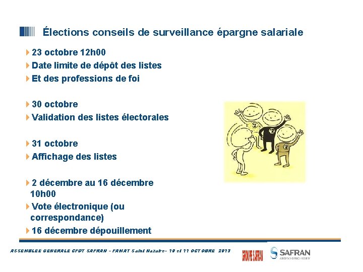 Élections conseils de surveillance épargne salariale 423 octobre 12 h 00 4 Date limite