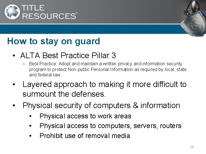 How to stay on guard • ALTA Best Practice Pillar 3 – Best Practice: