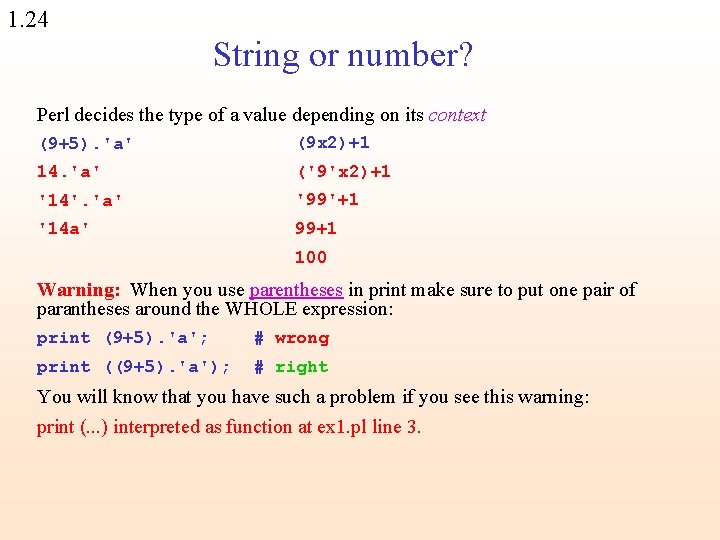 1. 24 String or number? Perl decides the type of a value depending on