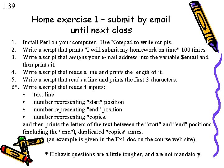 1. 39 Home exercise 1 – submit by email until next class 1. 2.
