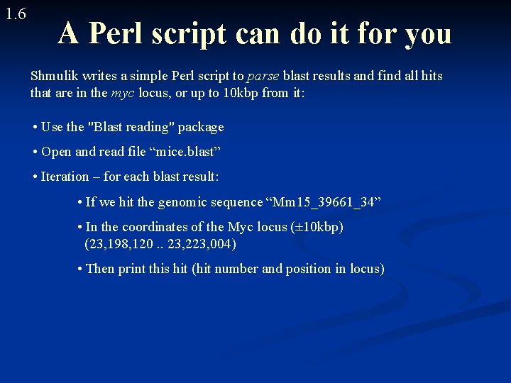 1. 6 A Perl script can do it for you Shmulik writes a simple