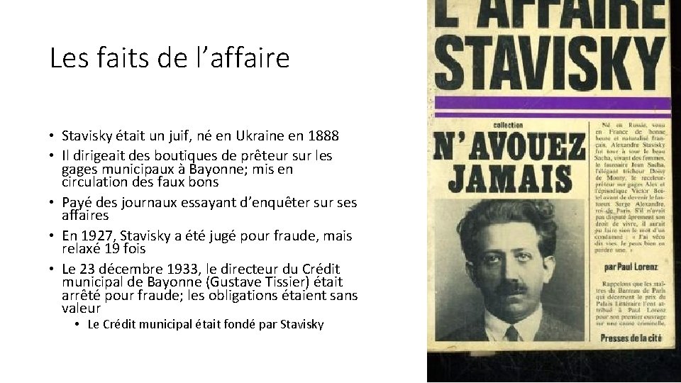 Les faits de l’affaire • Stavisky était un juif, né en Ukraine en 1888