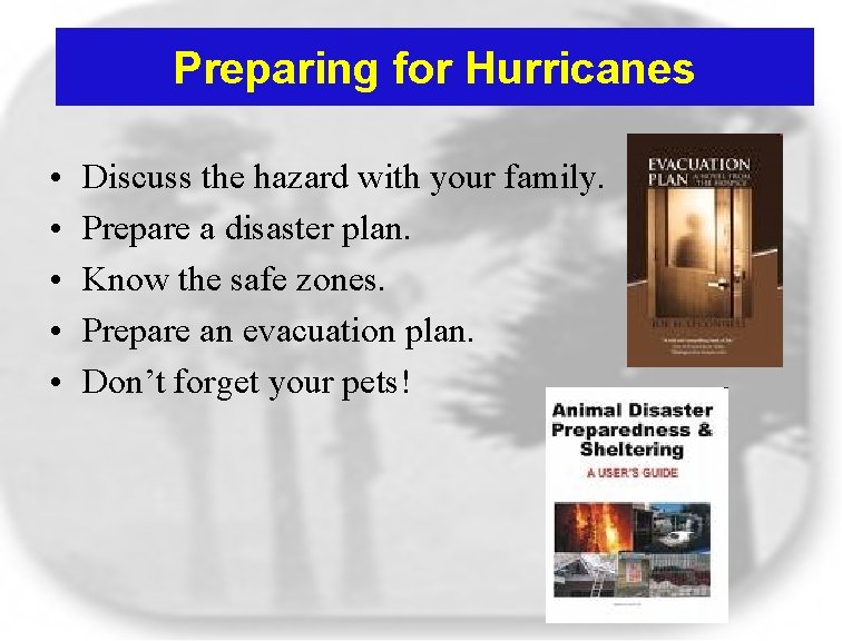 Preparing for Hurricanes • • • Discuss the hazard with your family. Prepare a Preparing for Hurricanes • • • Discuss the hazard with your family. Prepare a