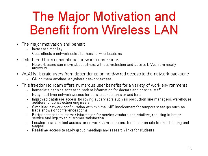 The Major Motivation and Benefit from Wireless LAN • The major motivation and benefit