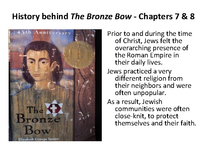 History behind The Bronze Bow - Chapters 7 & 8 Prior to and during