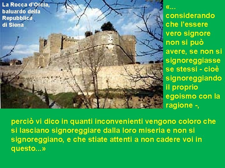 La Rocca d’Orcia, baluardo della Repubblica di Siena . . . «. . .