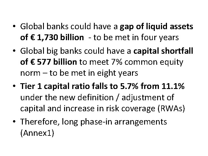  • Global banks could have a gap of liquid assets of € 1,