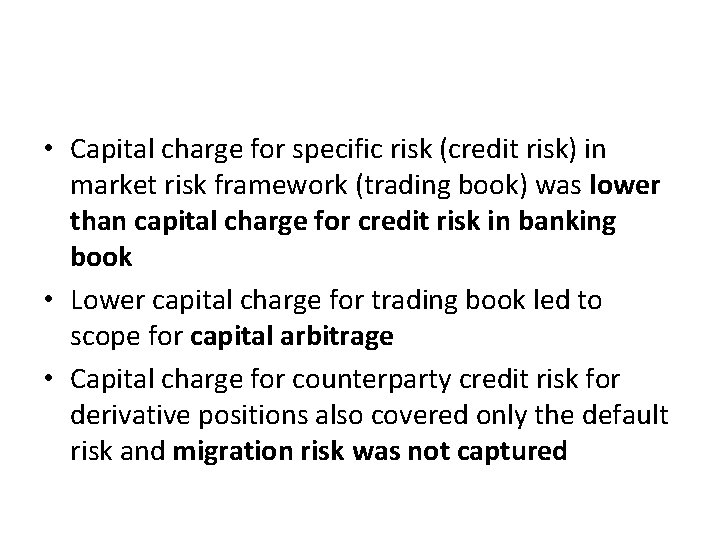  • Capital charge for specific risk (credit risk) in market risk framework (trading