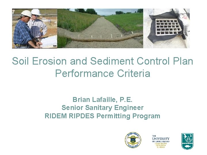 Soil Erosion and Sediment Control Plan Performance Criteria Brian Lafaille, P. E. Senior Sanitary