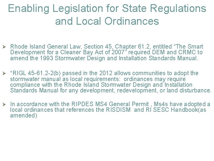 Enabling Legislation for State Regulations and Local Ordinances Ø Rhode Island General Law, Section