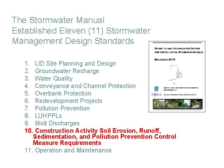 The Stormwater Manual Established Eleven (11) Stormwater Management Design Standards 1. LID Site Planning