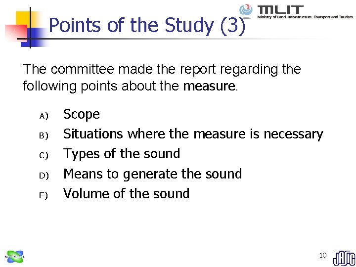 Points of the Study (3) The committee made the report regarding the following points