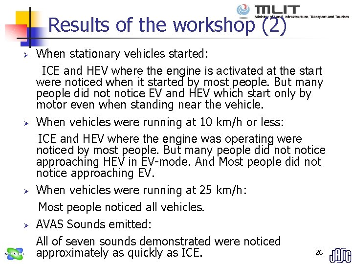 Results of the workshop (2) When stationary vehicles started: 　　 ICE and HEV where