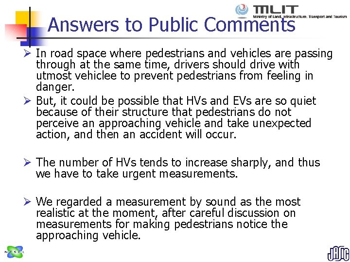 Answers to Public Comments Ø In road space where pedestrians and vehicles are passing